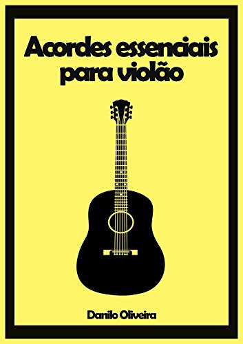 Livro PDF 63 Acordes básicos para violão: 63 acordes fundamentais para quem toca violão