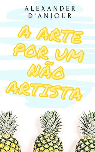 Livro PDF A Arte Por Um Não Artista