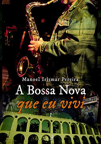 Livro PDF A Bossa Nova Que Eu Vivi