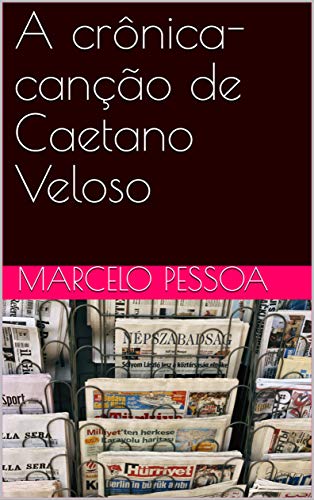 Livro PDF A crônica-canção de Caetano Veloso