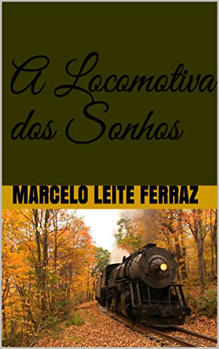 Livro PDF A Locomotiva dos Sonhos