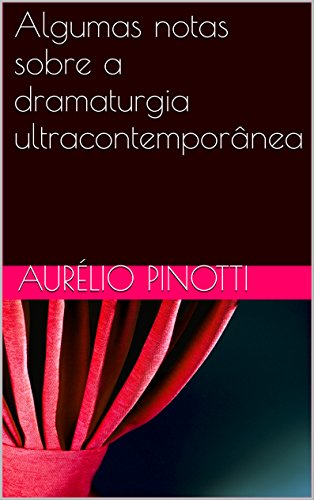 Livro PDF Algumas notas sobre a dramaturgia ultracontemporânea