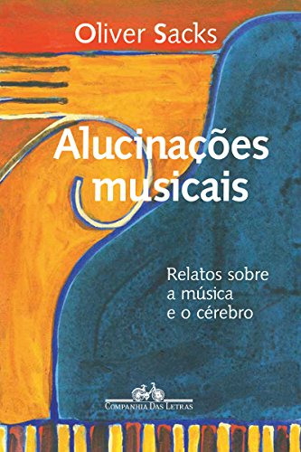 Livro PDF Alucinações musicais: Relatos sobre a música e o cérebro