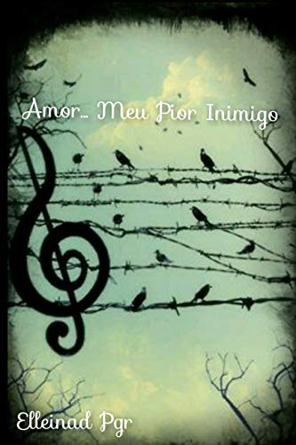 Livro PDF Amor… Meu Pior Inimigo