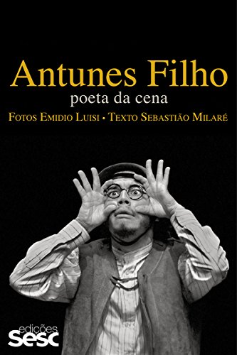 Livro PDF Antunes Filho: Poeta da cena
