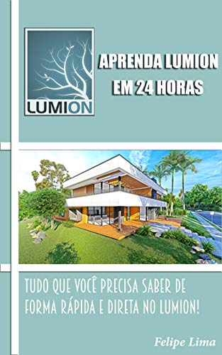 Livro PDF Aprenda Lumion em 24 Horas: Do Básico ao Avançado no Lumion