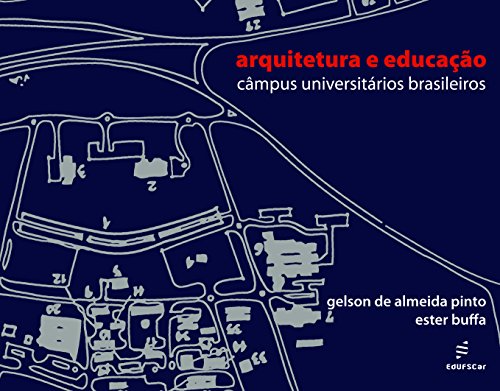 Capa do livro: Arquitetura e educação: câmpus universitários brasileiros - Ler Online pdf