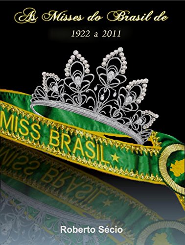Livro PDF As Misses do Brasil de 1922 a 2011