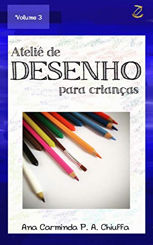 Livro PDF Ateliê de Desenho para Crianças – Volume 3