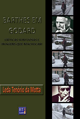 Capa do livro: Barthes em Godard: Críticas suntuosas e imagens que machucam - Ler Online pdf