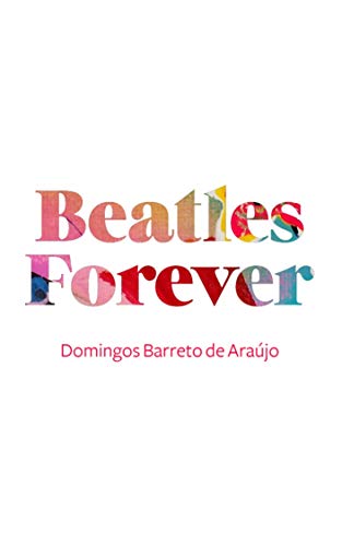 Capa do livro: Beatles Forever - Ler Online pdf
