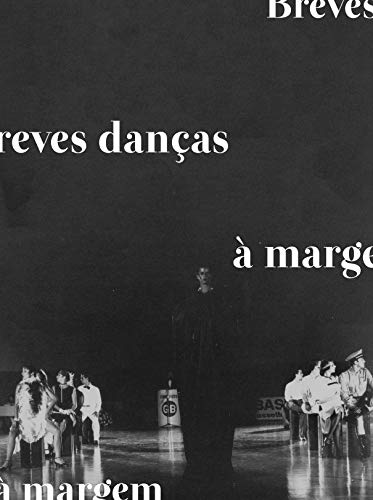 Capa do livro: Breves danças à margem: Explosões estéticas de dança na década de 1980 em Goiânia - Ler Online pdf
