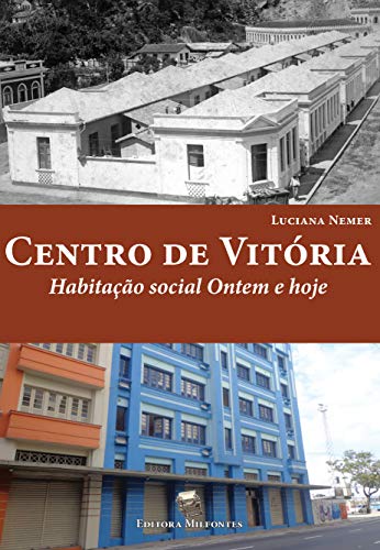 Livro PDF Centro de Vitória: habitação social ontem e hoje