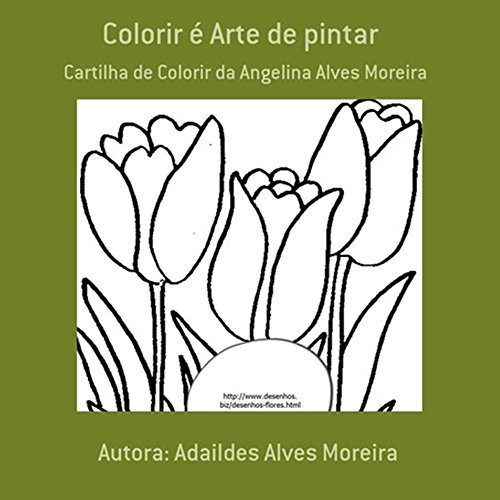 Livro PDF Colorir é Arte de pintar: Cartilha de Colorir da Angelina Alves Moreira (1)