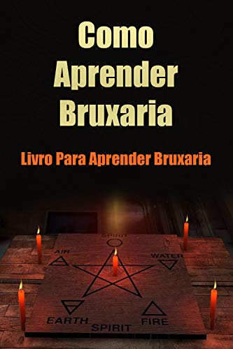 Livro PDF Como Aprender Bruxaria: O E-book Mais Procurado Para Aprender Bruxaria