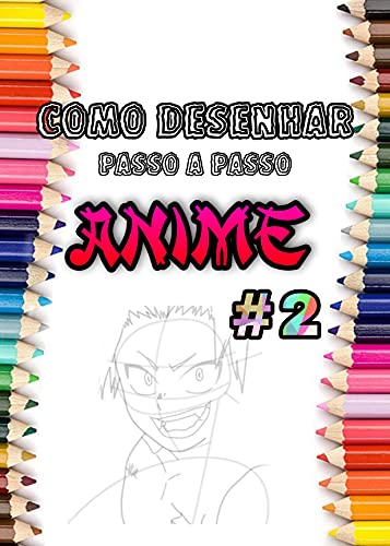 Capa do livro: Como desenhar anime Aprenda a desenhar Anime hoje de forma rápida e fácil.: Parte 2 Desenho de manga passo a passo versão curta (Aprender a desenhar anime e mangá para iniciantes.) - Ler Online pdf