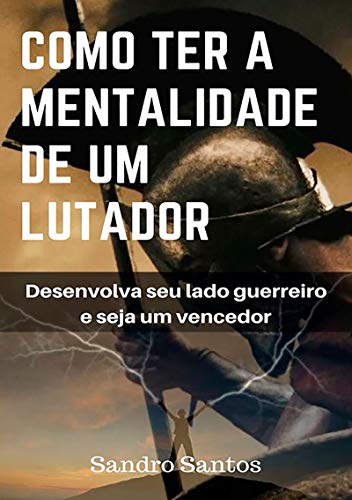 Livro PDF Como Ter A Mentalidade De Um Lutador