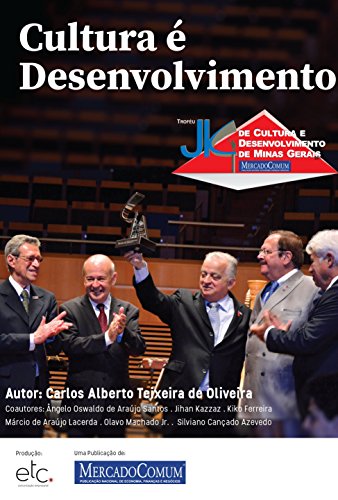Capa do livro: Cultura é Desenvolvimento: Troféu JK de Cultura e Desenvolvimento de Minas Gerais - Ler Online pdf