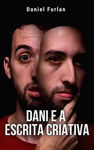Capa do livro: Dani e a Escrita Criativa: 28 reflexões sobre storytelling, cinema, literatura e criatividade - Ler Online pdf