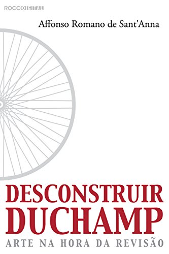 Capa do livro: Desconstruir Duchamp: Arte na hora da revisão - Ler Online pdf