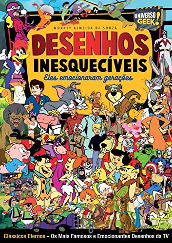 Livro PDF Desenhos Inesquecíveis (Universo Geek Livro 7)