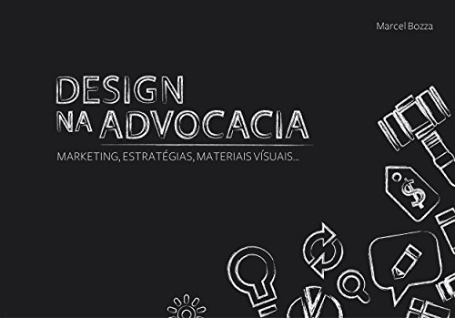 Livro PDF Design na Advocacia: Marketing, Estratégias, Materiais Vísuais…