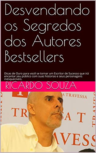 Livro PDF Desvendando os Segredos dos Autores Bestsellers: Dicas de Ouro para você se tornar um Escritor de Sucesso que irá encantar seu público com suas histórias e seus personagens inesquecíveis.