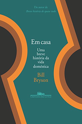 Livro PDF Em Casa – Uma Breve História da Vida Domestica