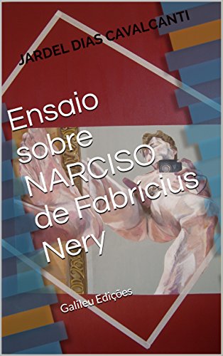 Livro PDF Ensaio sobre NARCISO de Fabrícius Nery: Galileu Edições