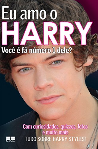 Livro PDF Eu amo o Harry: Você é fã número 1 dele? (Eu amo One Direction)