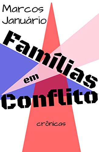 Capa do livro: FAMÍLIAS EM CONFLITO: Conflitos familiares em audiência e outros devaneios - Ler Online pdf