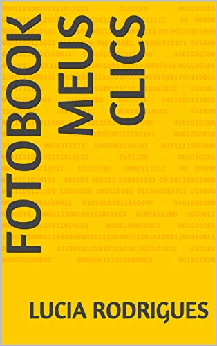 Capa do livro: Fotobook Meus Clics (fotobook1) - Ler Online pdf