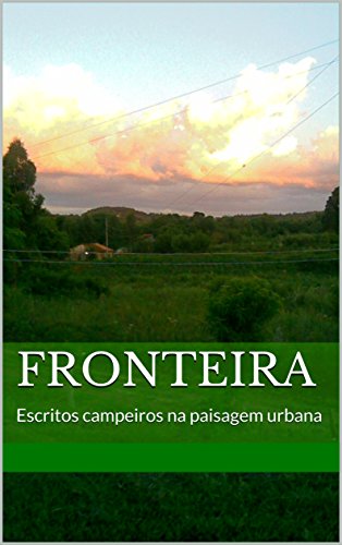 Livro PDF Fronteira: Escritos campeiros na paisagem urbana