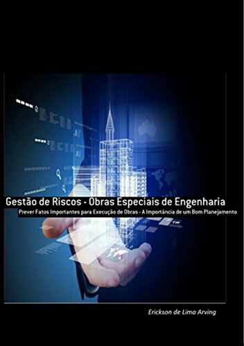 Livro PDF Gestão De Riscos Obras Especiais De Engenharia