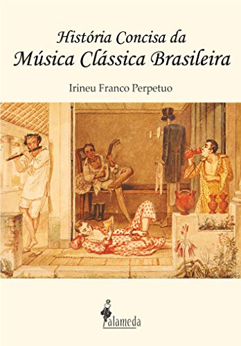 Capa do livro: História concisa da música clássica brasileira - Ler Online pdf