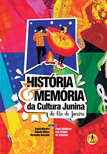 Capa do livro: História e Memória da Cultura Junina do Rio de Janeiro - Ler Online pdf
