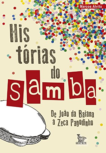 Capa do livro: Historias do Samba;de João da Baiana a Zeca Pagodinho - Ler Online pdf