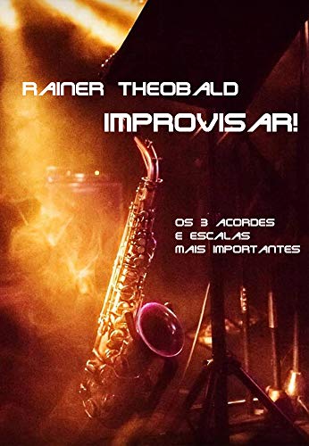 Capa do livro: Improvisar!: Os 3 acordes e escalas mais importantes - Ler Online pdf