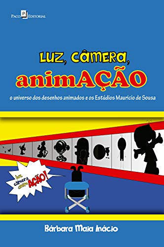Livro PDF Luz, câmera, animAÇÃO: o universo dos desenhos animados e os estúdios Mauricio de Souza
