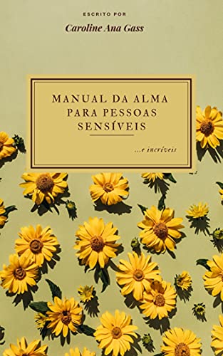 Livro PDF Manual da alma para pessoas sensíveis… e incríveis