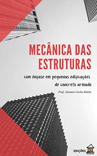 Capa do livro: Mecânica das Estruturas: com ênfase em pequenas edificações de concreto armado - Ler Online pdf