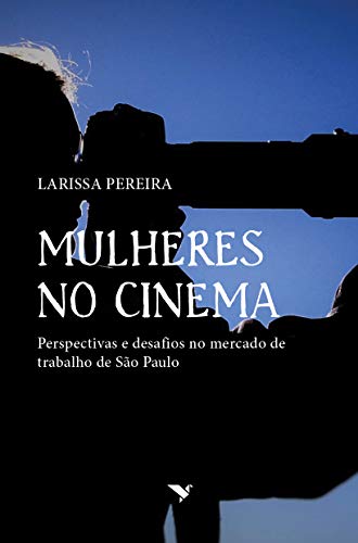 Livro PDF Mulheres no cinema: perspectivas e desafios no mercado de trabalho de São Paulo