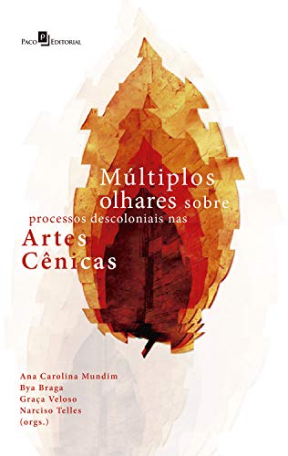 Capa do livro: Múltiplos Olhares Sobre Processos Descoloniais nas Artes Cênicas - Ler Online pdf