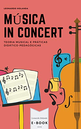 Capa do livro: Música in Concert: Teoria musical e práticas didático-pedagógicas - Ler Online pdf