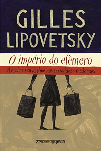 Livro PDF O império do efêmero: A moda e seu destino nas sociedades modernas