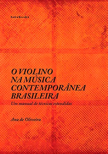 Livro PDF O Violino Na Música Contemporânea Brasileira