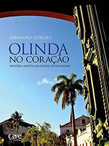 Capa do livro: Olinda no coração: história afetiva da cidade-humanidade - Ler Online pdf