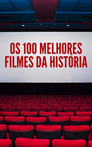 Capa do livro: Os 100 Melhores Filmes da História (01 Livro 2020) - Ler Online pdf