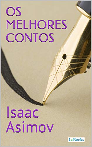 Livro PDF Os Melhores Contos de Isaac Asimov (Col. Melhores Contos)