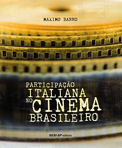 Capa do livro: Participação italiana no cinema brasileiro (Memória e Sociedade) - Ler Online pdf